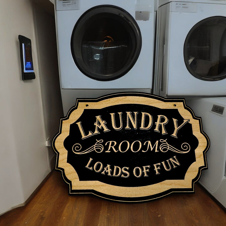 Sign - BLACK - Laundry Room Loads of Fun 10x7