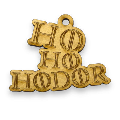 Ornament - Ho Ho Hodor Raw Wood 3x4in