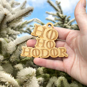 Ornament - Ho Ho Hodor Raw Wood 3x4in