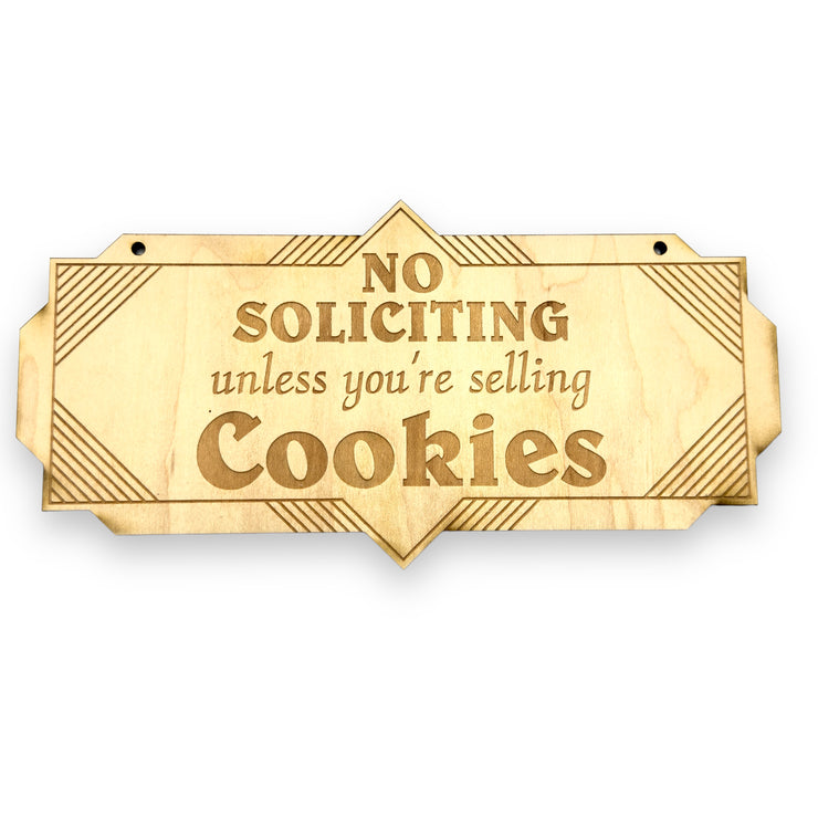 Art Deco No Soliciting unless you are selling cookies Raw Wood door sign 4x8