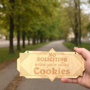 Art Deco No Soliciting unless you are selling cookies Raw Wood door sign 4x8