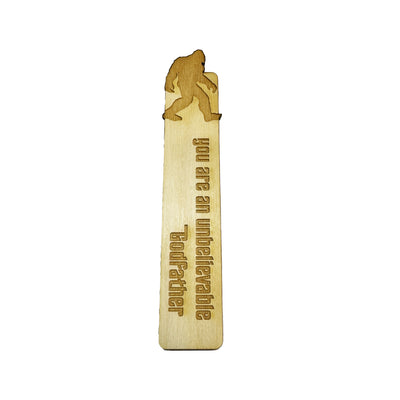 Bookmark - You are an unbelievable Godfather with sasquatch bigfoot - Birch Wood