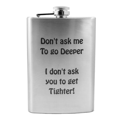 8oz Don't Ask Me To Go Deeper Stainless Steel Flask