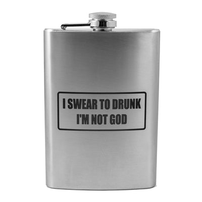 8oz I Swear to Drunk Im Not God Stainless Steel Flask