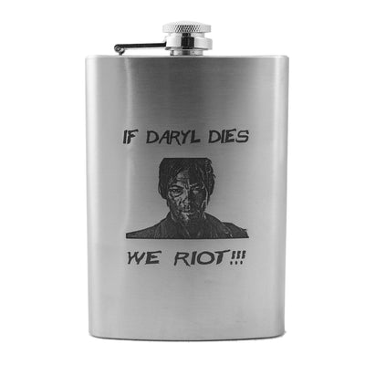 8oz If Daryl Dies We Riot Stainless Steel Flask