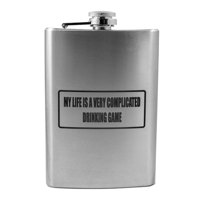 8oz My Life is a Very Complicated Drinking Game Stainless Steel Flask