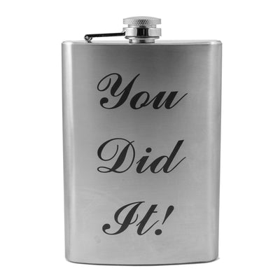 8oz You Did It! Stainless Steel Flask