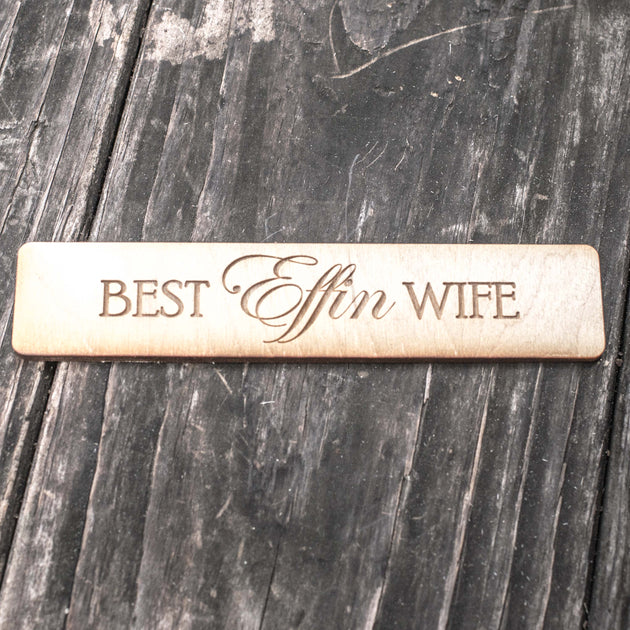 Bookmark - Best Effin Wife Bookmark - Best Effin Wife