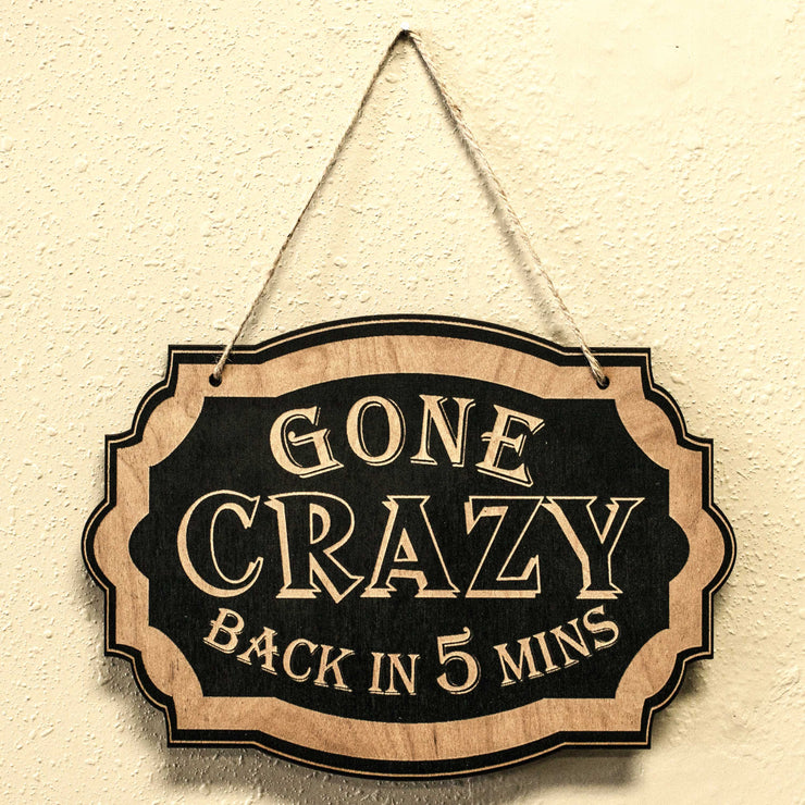 Gone Crazy - Black Door Sign 7x9.5in