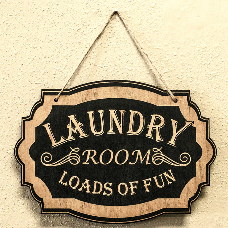 Sign - BLACK - Laundry Room Loads of Fun 10x7
