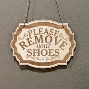 Please Remove Your Shoes - Raw Wood Door Sign 7x9.5in