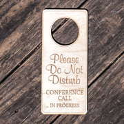 Please Do Not Disturb Conference Call in Progress Door Hanger sign - Wood