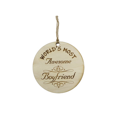 Worlds most Awesome Boyfriend - Ornament - Raw Wood