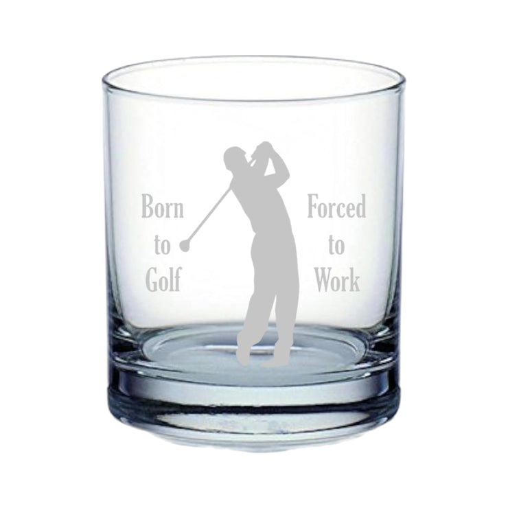 Rocks Glass - Born to Golf Forced to Work - Double Old Fashioned