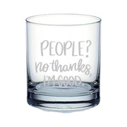 Rocks Glass - People? No thank im good - Double Old Fashioned