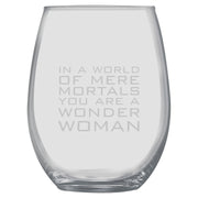 15oz Stemless Wine Glass Set - In a world of mere mortals you are a W W + Slate Coaster