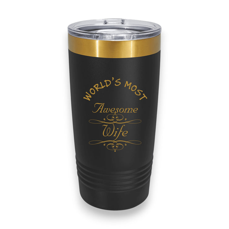 20oz Tumbler - CUSTOM - Worlds most awesome Wife