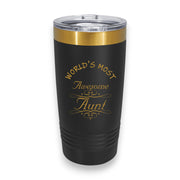 20oz Tumbler - CUSTOM - Worlds most awesome Aunt