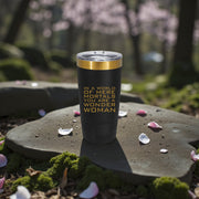 20oz Tumbler - CUSTOM - In a world of mere mortals you are a W W