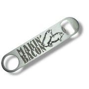 Makin' Bacon - Bottle Opener