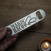 Makin' Bacon - Bottle Opener