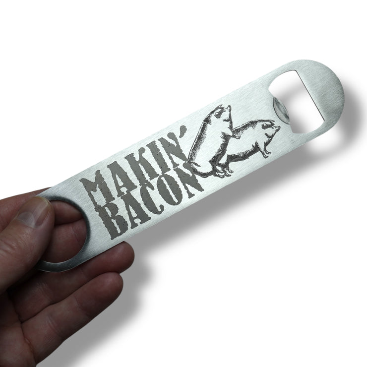 Makin' Bacon - Bottle Opener