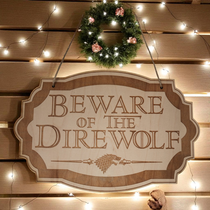 Beware of the Direwolf - Raw Wood Door Sign 6x9