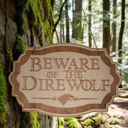 Beware of the Direwolf - Raw Wood Door Sign 6x9