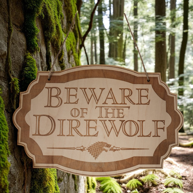 Beware of the Direwolf - Raw Wood Door Sign 6x9