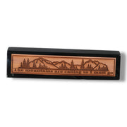 Desk Wedge Name Plate - The Mountains are calling - 11 Inches