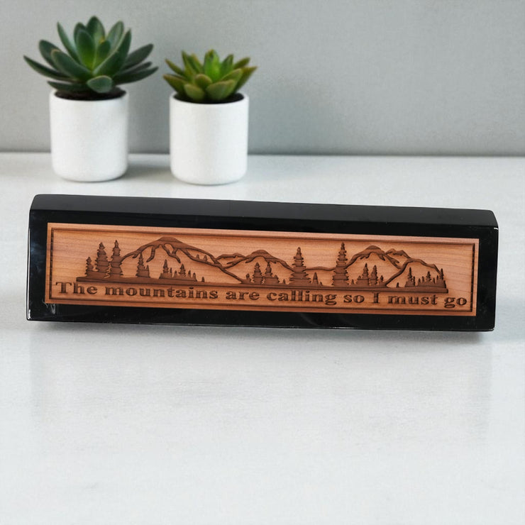 Desk Wedge Name Plate - The Mountains are calling - 11 Inches