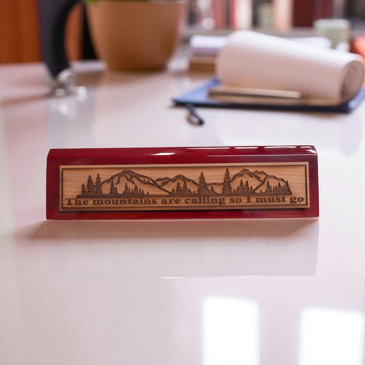 Desk Wedge Name Plate - The Mountains are calling - 11 Inches