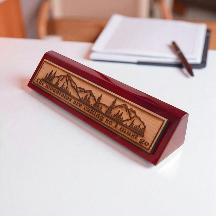 Desk Wedge Name Plate - The Mountains are calling - 11 Inches
