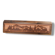 Desk Wedge Name Plate - The Mountains are calling - 11 Inches