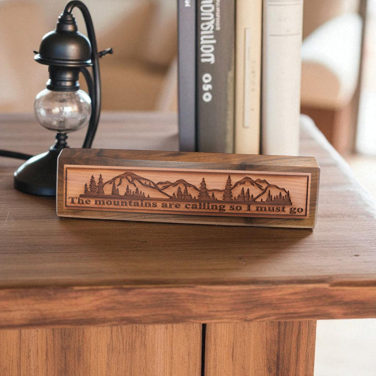 Desk Wedge Name Plate - The Mountains are calling - 11 Inches