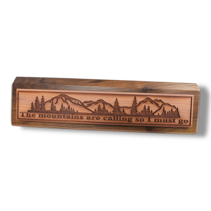 Desk Wedge Name Plate - The Mountains are calling - 11 Inches