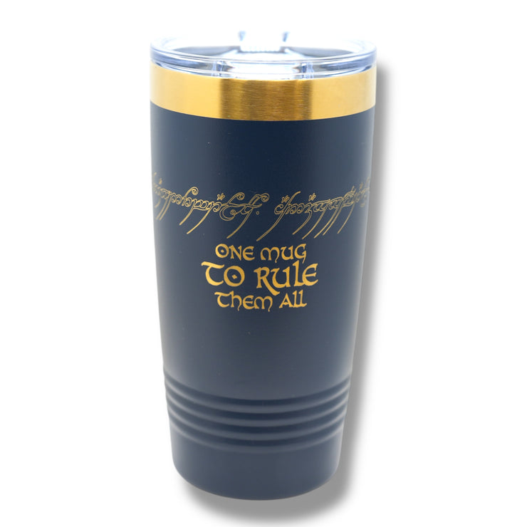 20oz Tumbler - CUSTOM - One mug to rule them all