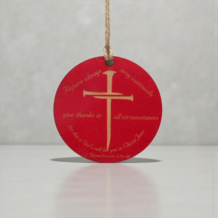 Ornament - CUSTOM - 1 Thessalonians 5:16-18
