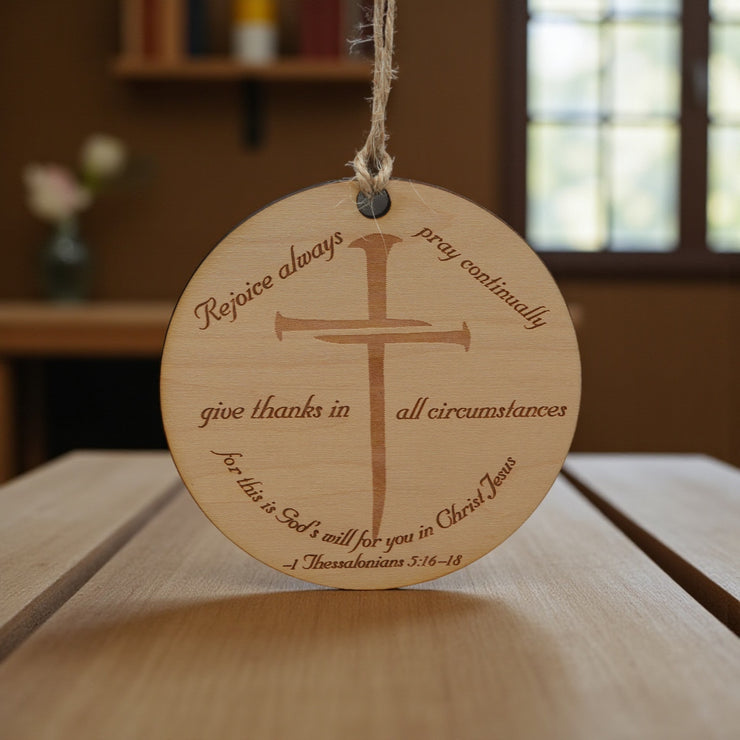 Ornament - CUSTOM - 1 Thessalonians 5:16-18