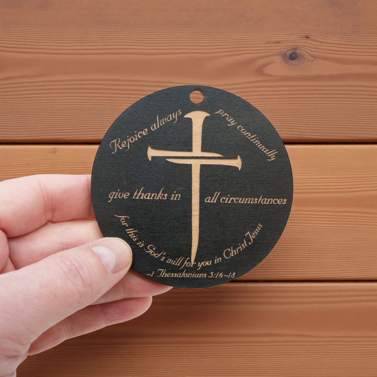 Ornament - CUSTOM - 1 Thessalonians 5:16-18