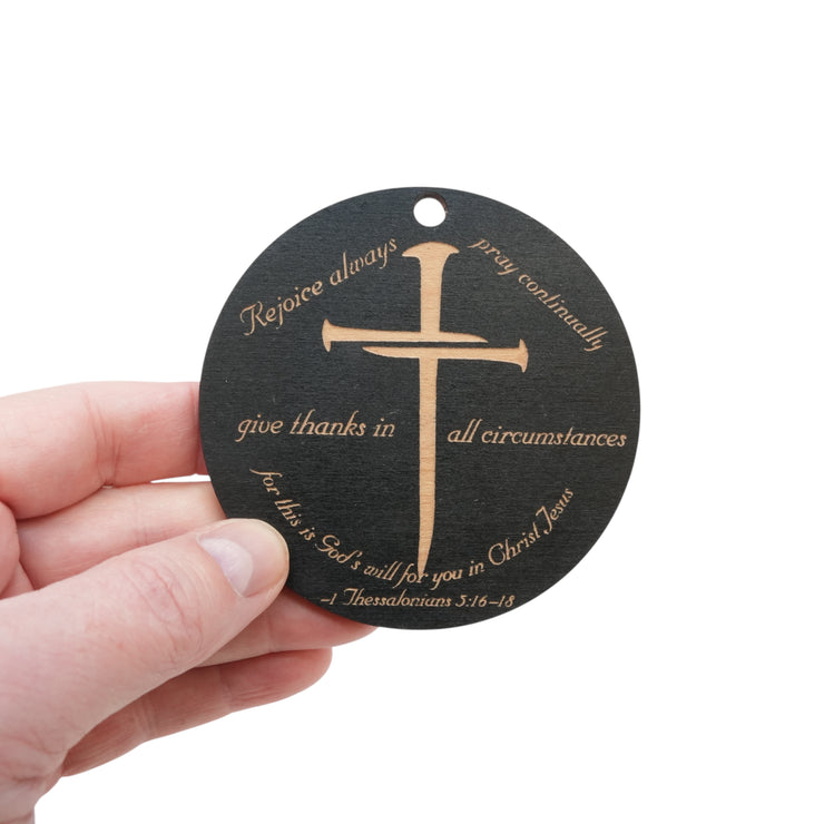 Ornament - CUSTOM - 1 Thessalonians 5:16-18