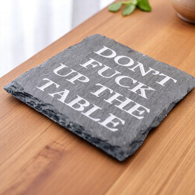 Coaster - Slate - Dont F..K up the table - SET OF 2