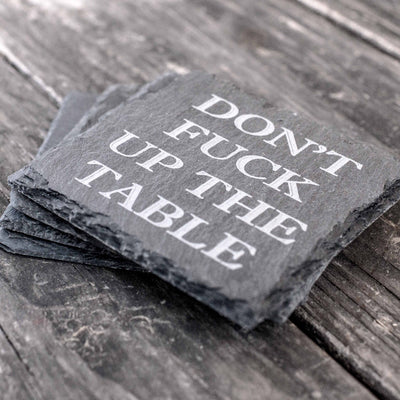 Coaster - Slate - Dont F..K up the table - SET OF 2