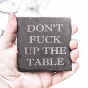 Coaster - Slate - Dont F..K up the table - SET OF 2