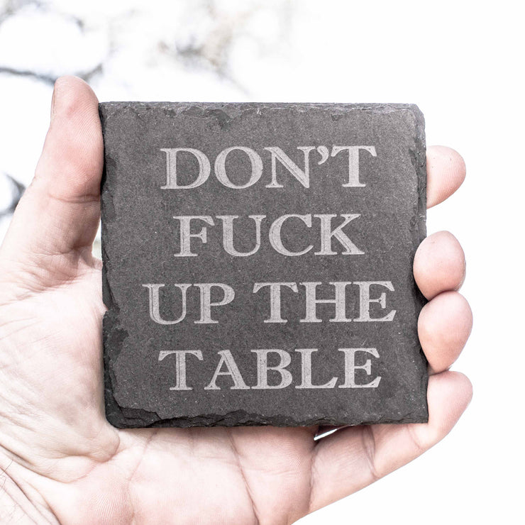 Coaster - Slate - Dont F..K up the table - SET OF 2