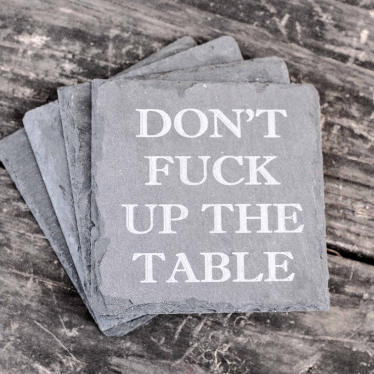 Coaster - Slate - Dont F..K up the table - SET OF 2
