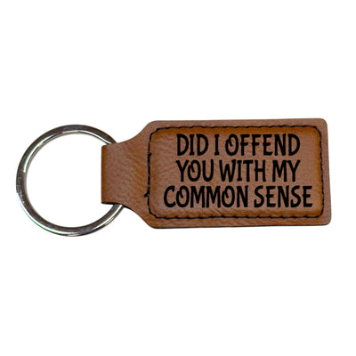 Keychain - Rectangle - Did i offend you with my common sense - Leather
