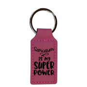 Keychain - Rectangle - Sarcasm is my Super Power - Leather