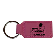 Keychain - Rectangle - I have a dinking problem - Leather - Pickleball