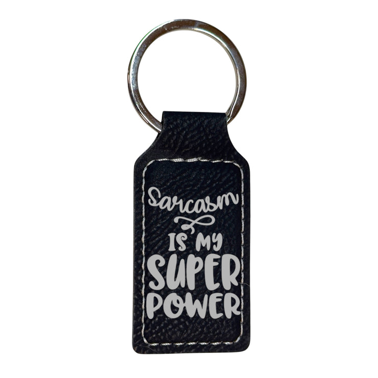 Keychain - Rectangle - Sarcasm is my Super Power - Leather